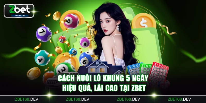cách nuôi lô khung 5 ngày