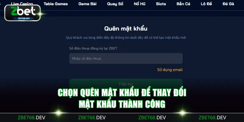 Chọn Quên mật khẩu để thay đổi mật khẩu thành công