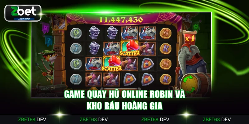 Game quay hũ online Robin và Kho Báu Hoàng Gia